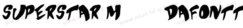 Superstar M54 DaFontta bulabilirsi字体转换
